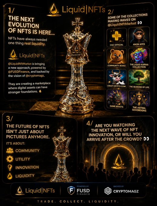A promotional infographic for 'Liquid|NFTs' featuring a golden chess king piece and text about 'THE NEXT EVOLUTION OF NFTS IS HERE,' highlighting various NFT collections like 'CDC OFFICIAL,' 'ANON APES,' and 'COMMUNITY BEARZ,' backed by FUSD Finance and Cryptomagz.