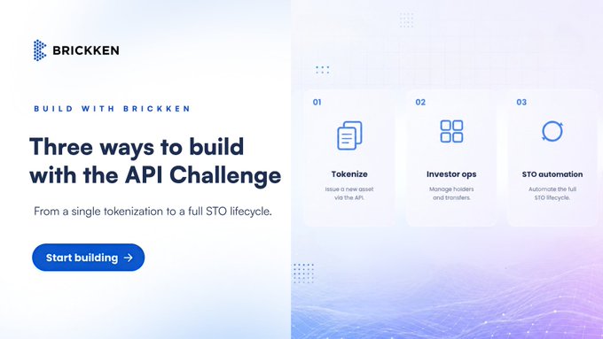A webpage banner for Brickken titled 'BUILD WITH BRICKKEN' advertising 'Three ways to build with the API Challenge,' featuring a 'Start building' button and three numbered steps: '01 Tokenize,' '02 Investor ops,' and '03 STO automation.'