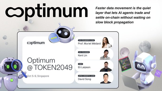 An advertisement for 'optimum' at TOKEN2049 (Oct 5-9, Singapore), describing it as a faster data movement layer for AI agents, featuring headshots of the team including Co-Founder & CEO Prof. Muriel Médard, Co-Founder Kent Lin, CMO Eli Laipson, and APAC Growth Lead David Song.