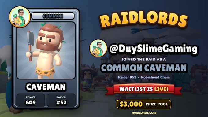 A promotional graphic for “RAIDLORDS” displays “@DuySlimeGaming,” “JOINED THE RAID AS A COMMON CAVEMAN,” “Raidor #52 · Robinhood Chain,” “WAITLIST IS LIVE!,” and “$3,000 PRIZE POOL.”