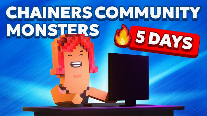 A YouTube thumbnail featuring a pixel-art character with red hair at a computer, with the text 'CHAINERS COMMUNITY MONSTERS' and a '5 DAYS' countdown badge with a fire emoji.