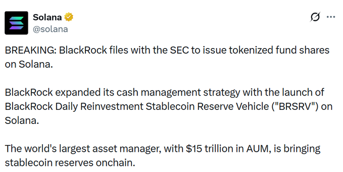 A tweet from Solana (@solana) reporting breaking news that BlackRock has filed with the SEC to issue tokenized fund shares on Solana, launching the BlackRock Daily Reinvestment Stablecoin Reserve Vehicle ('BRSRV') as part of BlackRock's cash management strategy, noting BlackRock manages $15 trillion in AUM.