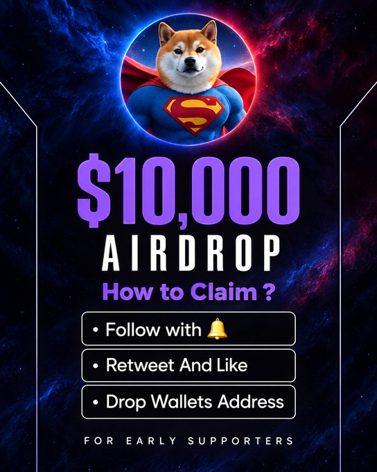 A space-themed crypto airdrop advertisement featuring a Shiba Inu dressed as Superman, promising "$10,000 AIRDROP" with instructions to follow, retweet/like, and drop a wallet address.