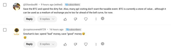 A YouTube comment section showing two crypto-related comments: @Dilandau88 advising to 'Save the BTC and spend the dirty fiat,' and @cryptocovered4729 quoting Gresham's law about spending 'bad' money and saving 'good' money.