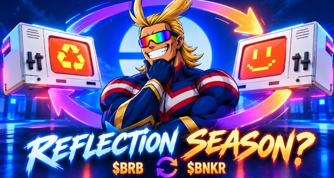 A vibrant promotional graphic featuring an anime-style character with sunglasses between two arcade machines, with the text 'REFLECTION SEASON?' and '$BRB ⇄ $BNKR' displayed prominently.