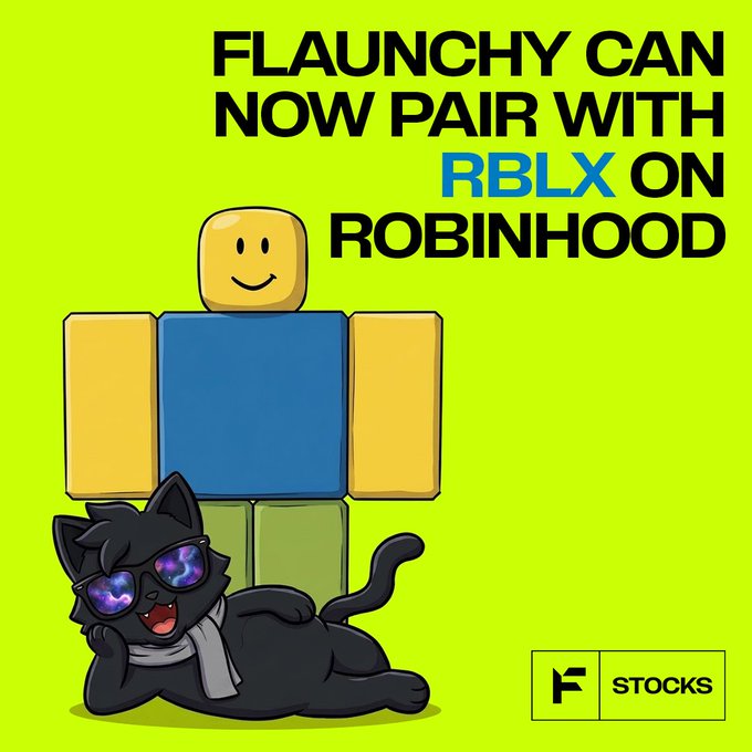 Promotional graphic with bright green background reading 'FLAUNCHY CAN NOW PAIR WITH RBLX ON ROBINHOOD' alongside a Roblox-style block character and a black cat wearing galaxy-themed sunglasses, with an 'F STOCKS' logo.