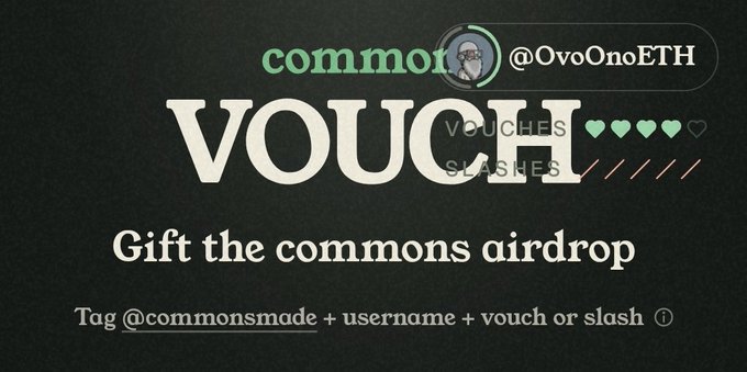 A social media graphic displaying the word 'VOUCH' with instructions to 'Gift the commons airdrop' and tag @commonsmade + username + vouch or slash.