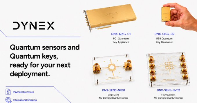 An advertisement for 'DYNEX' showcasing quantum computing hardware, including the 'DNX-QKG-01 PCI Quantum Key Appliance', 'DNX-QKG-02 USB Quantum Key Generator', 'DNX-SENS-NV01 Single Zone NV-Diamond Quantum Sensor', and 'DNX-SENS-NV02 Four Quadrant NV-Diamond Quantum Sensor', with the tagline 'Quantum sensors and Quantum keys, ready for your next deployment.'