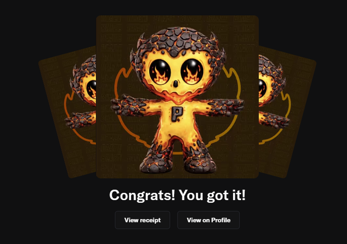 A digital collectible card screen showing a cracked, flaming gingerbread-like figure with a 'P' on its chest, accompanied by the text 'Congrats! You got it!' and buttons to 'View receipt' and 'View on Profile'.