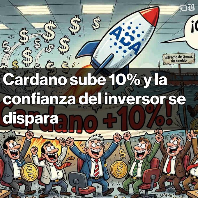 A cartoon illustration shows a rocket labeled "ADA" soaring upward amid dollar signs, while below, a group of excited investors in suits cheer and raise their fists in celebration. The headline reads "Cardano sube 10% y la confianza del inversor se dispara" with "+10%" highlighted, visually reinforcing the post's message about Cardano's price surge and growing investor confidence amid geopolitical tensions, including Iran denying the reopening of the Strait of Ormuz.