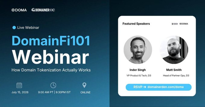 A promotional banner for a 'DomainFi101 Webinar' titled 'How Domain Tokenization Actually Works', featuring speakers Inder Singh (D3) and Matt Smith (D3), scheduled for July 15, 2026.
