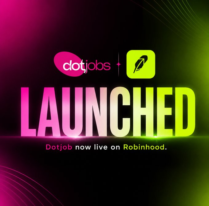 A promotional graphic with a neon pink-to-green gradient announces that "Dotjob now live on Robinhood," featuring the Dotjobs logo alongside the Robinhood feather icon, with the bold word "LAUNCHED" as the centerpiece—visually confirming the tweet's claim that the @Dotjobs_online token is now available on the Robinhood chain.