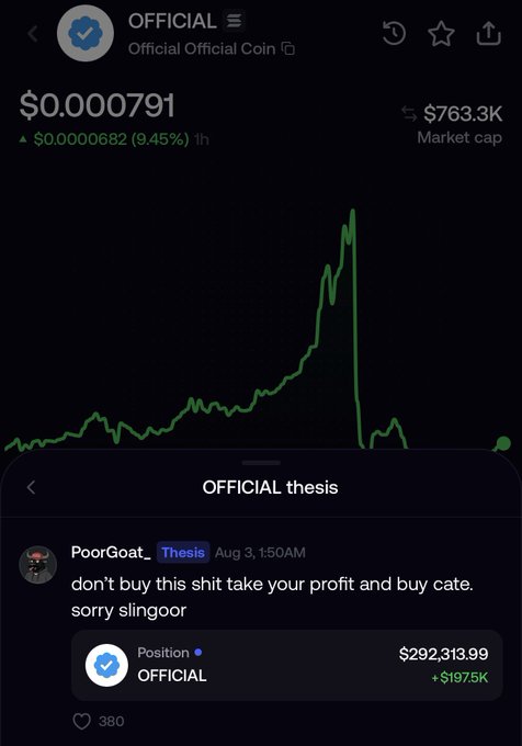 A screenshot showing the "OFFICIAL" meme coin at $0.000791 with a $763.3K market cap and a sharp price spike, alongside a thesis post from "PoorGoat_" that ironically advises "don't buy this shit, take your profit and buy cate," while displaying a verified position worth $292,313.99 with +$19.75K gains.