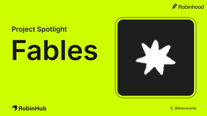 A graphic features "Fables" being highlighted as "Project Spotlight" on a yellow-green background, featuring Robinhood and RobinHub branding. The accompanying post discusses the challenges of trading tokenized stocks on-chain, contrasting the unique liquidity needs of stock pairs with traditional crypto pools—relevant to Fables' likely focus on stock tokenization infrastructure.