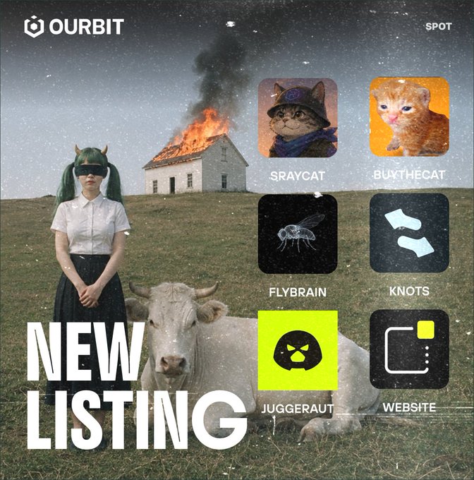 The image is a promotional graphic for Ourbit Spot announcing a new listing of six cryptocurrency assets: $SRAYCAT, $FLYBRAIN, $JUGGERNAUT, $BUXTHECAT, $KNOTS, and $WEBSITE, displayed in a grid of icons alongside surreal imagery of a girl with a VR headset and a cow in a field, with a house on fire in the background. The bold "NEW LISTING" text and Ourbit branding reinforce the announcement of these newly available spot trading pairs.