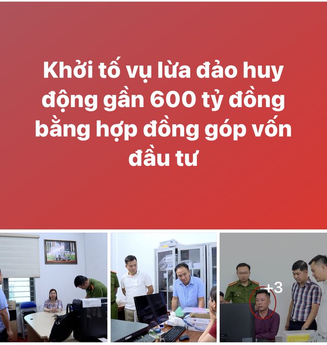 A Vietnamese news graphic with red text reading 'Khởi tố vụ lừa đảo huy động gần 600 tỷ đồng bằng hợp đồng góp vốn đầu tư' is displayed above three photos showing individuals at desks with police officers present.