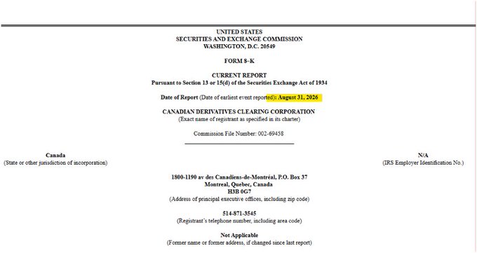 A US Securities and Exchange Commission Form 8-K Current Report for Canadian Derivatives Clearing Corporation, with the 'Date of Report' highlighted in yellow as 'August 31, 2026'.