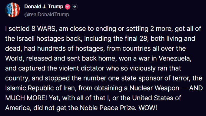 A screenshot of a Truth Social post from Donald J. Trump (@realDonaldTrump) listing his claimed foreign policy achievements—including settling 8 wars, securing Israeli hostages, and stopping Iran's nuclear program—and expressing frustration that he has not received the Nobel Peace Prize.