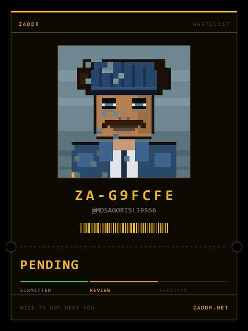 A pixel-art character ID card from ZADDR displaying 'ZA-G9FCFE' and '@MDSAGORISL19566' on a 'PENDING' whitelist with progress at 'REVIEW', noting 'NICE TO NOT MEET YOU' and 'ZADDR.NET'.
