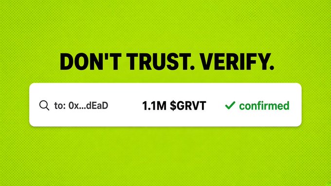 A green graphic reads “DON’T TRUST. VERIFY.” above a confirmed transaction of “1.1M $GRVT” to “0x...dEaD.”