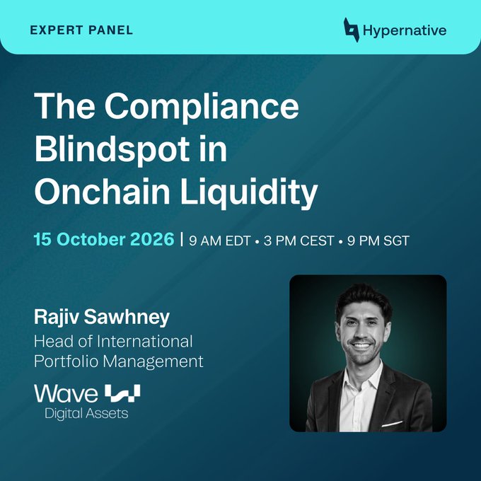 A promotional graphic for a Hypernative expert panel titled 'The Compliance Blindspot in Onchain Liquidity' on 15 October 2026, featuring speaker Rajiv Sawhney, Head of International Portfolio Management at Wave Digital Assets.