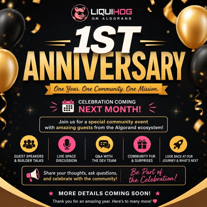 A promotional graphic for LIQUIHOG on Algorand celebrating their 1st Anniversary, featuring gold and black balloons with event details including guest speakers, live space discussion, Q&A, community events, and rocket launches.