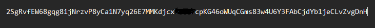 An image displaying a single line of alphanumeric text reading "2SgRvfEW68gqg8ijNrzvP8yCa1N7yq26E7MMKdjcx[redacted]cpKG46oWUqCGms83w4U6Y3FAbCjdYb1jeCLvZvgDnH" with a portion blacked out, which the poster claims is the solution or answer to a puzzle that others had not yet solved.