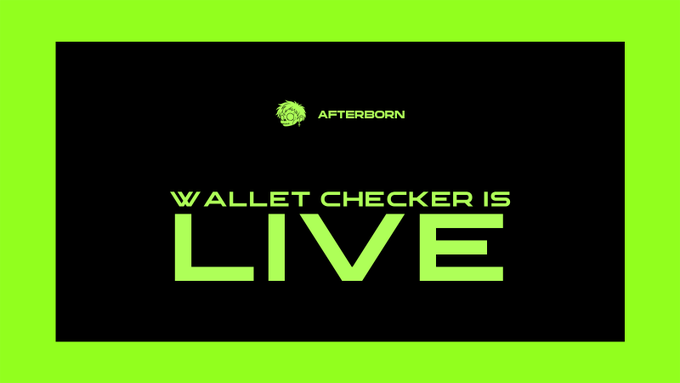 A promotional graphic with neon green border featuring 'AFTERBORN' logo and 'WALLET CHECKER IS LIVE' text on a black background.