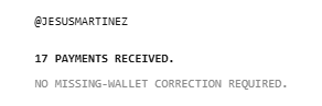 A minimalist graphic showing the handle '@JESUSMARTINEZ' with text stating '17 PAYMENTS RECEIVED. NO MISSING-WALLET CORRECTION REQUIRED.'