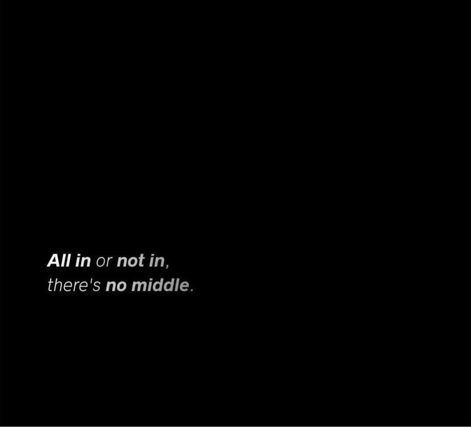 The image features a black background with bold white text reading "All in or not in, there's no middle." This minimalist, declarative statement aligns with the "GM   NFTs" post, reflecting a steadfast commitment to NFT investment with no half-measures.