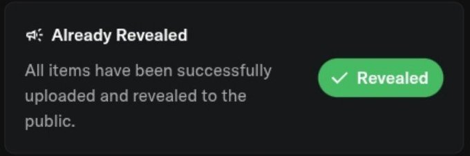 A notification card titled 'Already Revealed' with the message 'All items have been successfully uploaded and revealed to the public' and a green 'Revealed' checkmark button.