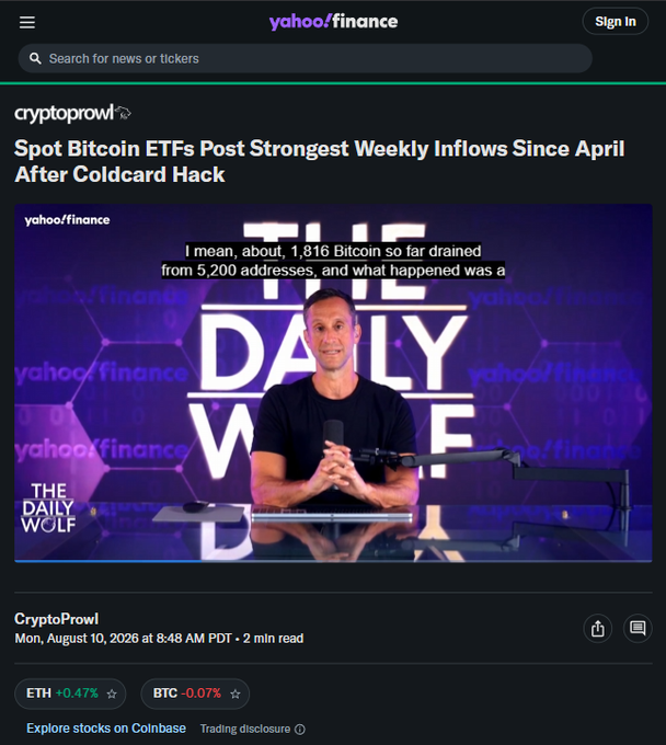 Yahoo Finance article titled "Spot Bitcoin ETFs Post Strongest Weekly Inflows Since April After Coldcard Hack" with a video thumbnail from "The Daily Wolf" discussing 1,816 Bitcoin drained from 5,200 addresses.