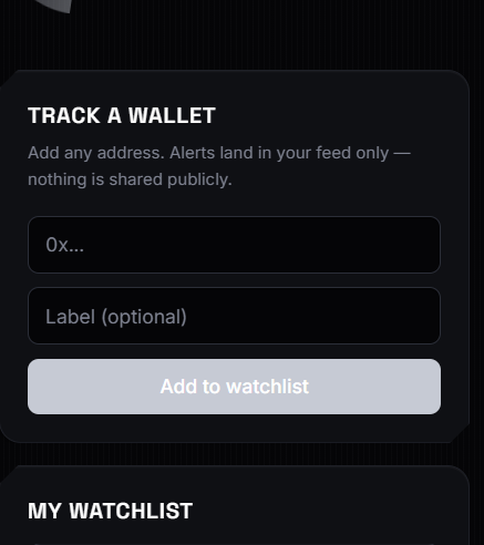 A dark-themed user interface for tracking a crypto wallet, featuring input fields for a wallet address and optional label, with buttons labeled 'Add to watchlist' and 'MY WATCHLIST'.