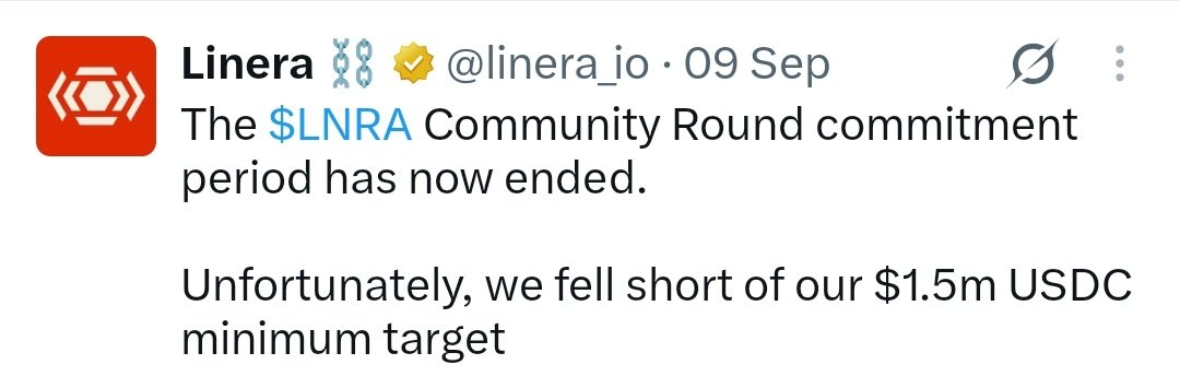 A tweet from Linera (@linera_io) dated 09 Sep announcing that the $LNRA Community Round commitment period has ended, noting unfortunately they fell short of their $1.5m USDC minimum target.