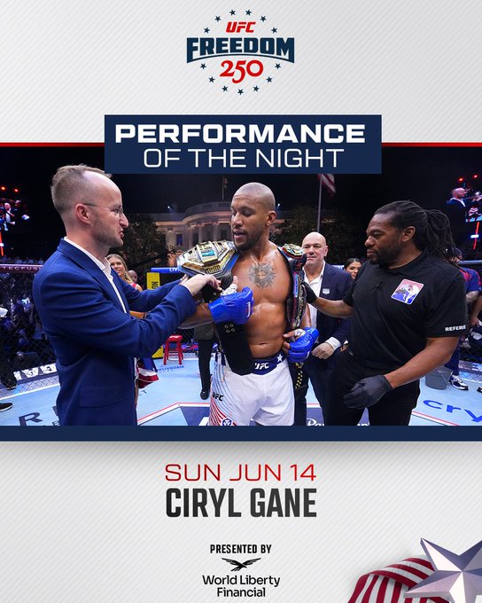 A UFC promotional graphic for 'UFC Freedom 250' celebrating Ciryl Gane's 'Performance of the Night' on 'SUN JUN 14', presented by World Liberty Financial.