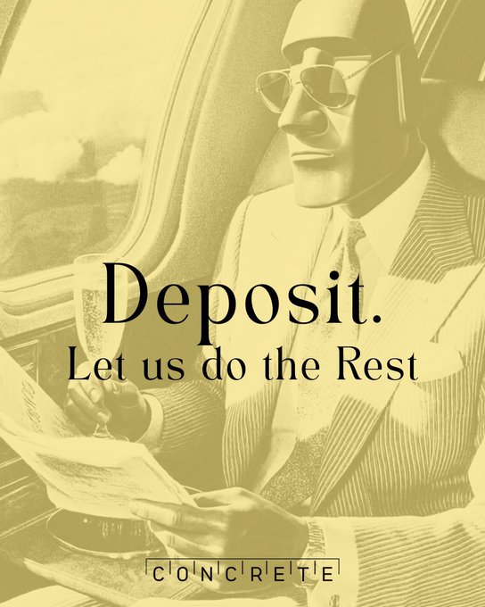 A sepia-toned advertisement showing a stylish man in sunglasses and a suit holding a champagne glass on an airplane, overlaid with the text "Deposit. Let us do the Rest" and the "CONCRETE" logo at the bottom.