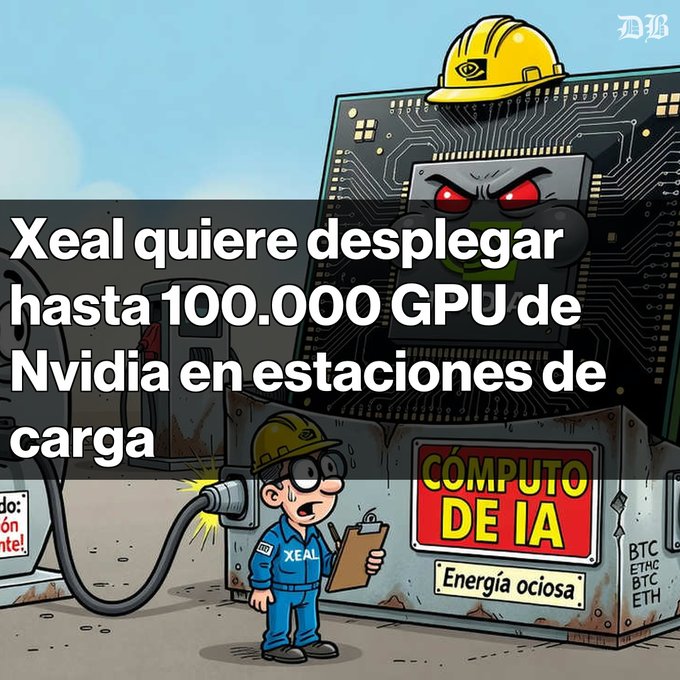 A cartoon illustration of a concerned worker labeled 'XEAL' inspecting an AI computing device with a hard hat, with Spanish text reading 'Xeal quiere desplegar hasta 100.000 GPU de Nvidia en estaciones de carga' (Xeal wants to deploy up to 100,000 Nvidia GPUs at charging stations). The scene includes labels like 'COMPUTO DE IA', 'Energía ociosa', and crypto tickers BTC, ETHC, BTC, ETH.