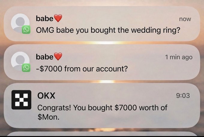 A WhatsApp message exchange shows "babe❤️" excitedly asking about a $7000 withdrawal, while an OKX notification reveals the funds were used to buy $7000 worth of $Mon crypto token—aligning with the post's implication that the partner secretly invested in a token expected to skyrocket.