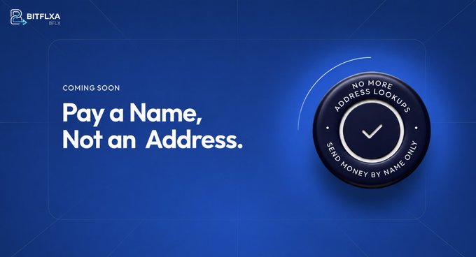 A promotional graphic for BITFLX stating 'COMING SOON' with the tagline 'Pay a Name, Not an Address' and a badge reading 'NO MORE ADDRESS LOOKUPS, SEND MONEY BY NAME ONLY'.