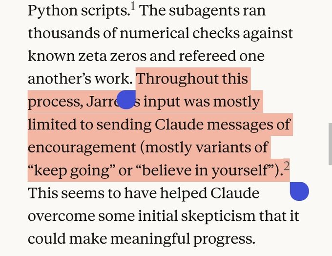 A highlighted text excerpt describes how subagents ran thousands of numerical checks against known zeta zeros while referring one another's work, with the highlighted portion emphasizing that the user's input was "mostly limited to sending Claude messages of encouragement (mostly variants of 'keep going' or 'believe in yourself')." This directly illustrates the post's point about proving all zero knowledge proof math through a prompting flow centered on encouraging the model rather than providing technical direction.