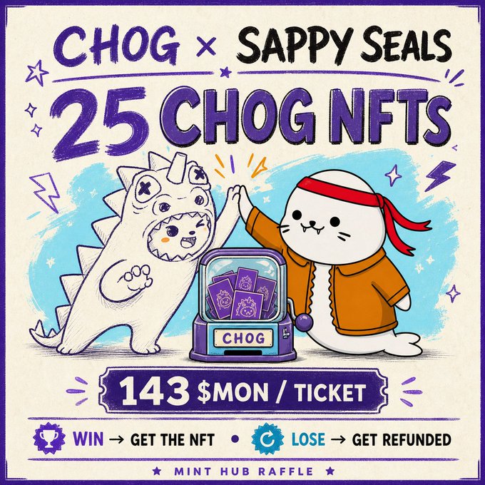 A promotional graphic for a 'CHOG x SAPPY SEALS' NFT raffle offering 25 CHOG NFTs at 143 $MON per ticket, illustrating a high-five between a cartoon monster and a seal, with rules 'WIN -> GET THE NFT' and 'LOSE -> GET REFUNDED' from Mint Hub Raffle.