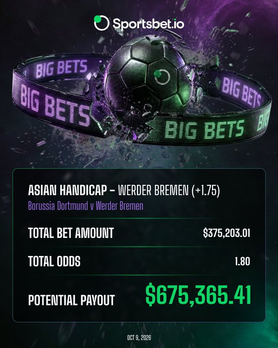 A Sportsbet.io advertisement features a soccer ball wrapped in a "BIG BETS" banner, promoting an Asian Handicap bet on Borussia Dortmund v Werder Bremen with a potential payout of $675,365.41 on a $375,203.01 wager.
