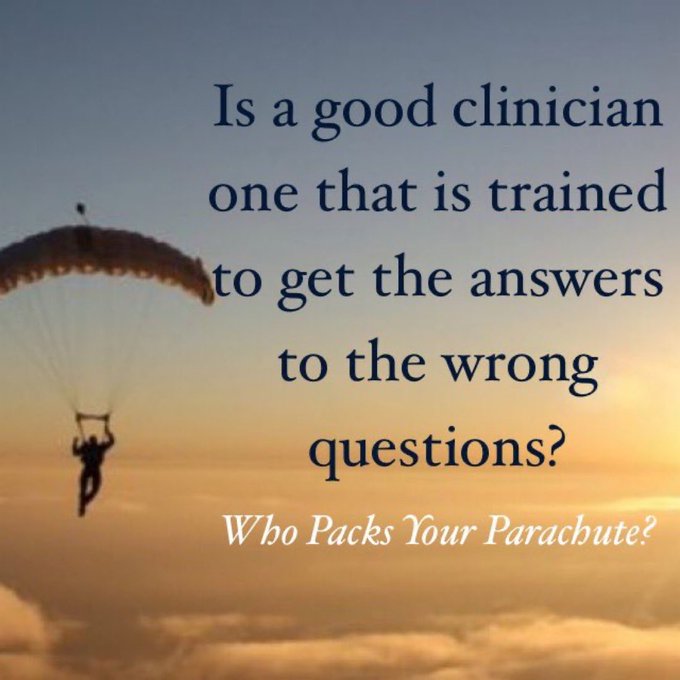 An inspirational graphic showing a parachutist descending against a sunset sky, featuring the quote 'Is a good clinician one that is trained to get the answers to the wrong questions?' attributed to 'Who Packs Your Parachute?'