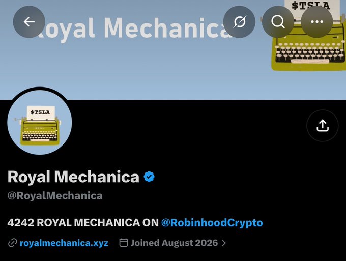 A Twitter/X profile screenshot for 'Royal Mechanica' (@RoyalMechanica) with a blue verified checkmark, displaying a yellow typewriter avatar, the tagline '4242 ROYAL MECHANICA ON @RobinhoodCrypto', and a join date of August 2026.