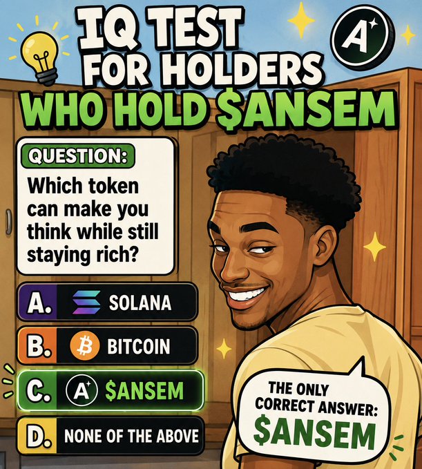 An 'IQ Test for $ANSEM Holders' meme asking 'Which token can make you think while still staying rich?' with answer options Solana, Bitcoin, $ANSEM, and None of the Above, declaring '$ANSEM' as the only correct answer.