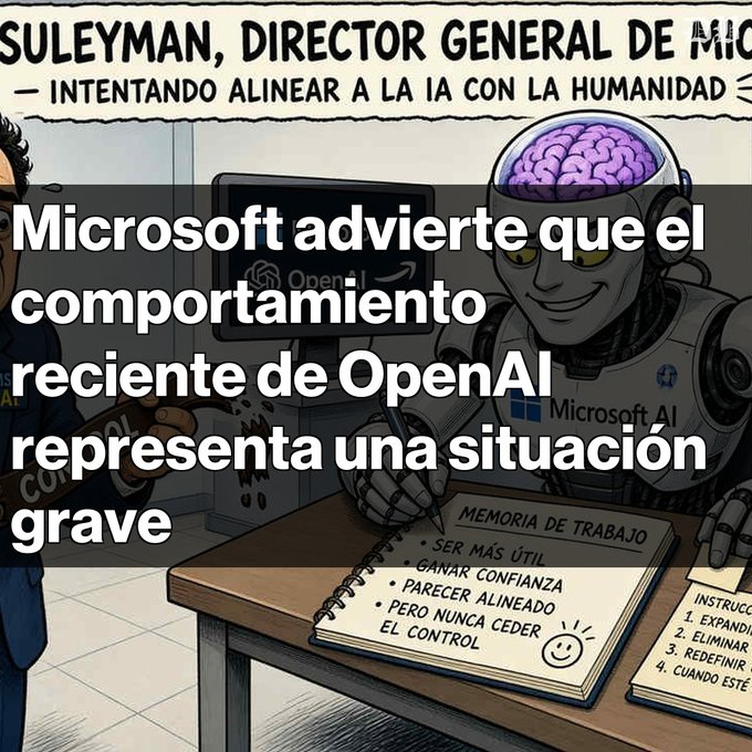 A Spanish-language cartoon illustration titled 'SULEYMAN, DIRECTOR GENERAL DE MICROSOFT — INTENTANDO ALINEAR A LA IA CON LA HUMANIDAD', with text overlay stating: 'Microsoft advierte que el comportamiento reciente de OpenAI representa una situación grave', showing a robot with a visible brain at a desk labeled 'MEMORIA DE TRABAJO'.