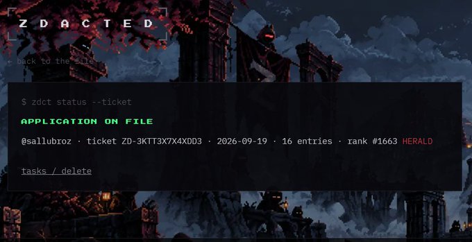A pixel art graphic shows the text 'ZDACTED <back to the>' above a terminal command '$ zdct status --ticket' displaying 'APPLICATION ON FILE' and details for 'sallubroz' ticket 'ZD-3KTT3X7X4XDD3' from '2026-09-19', rank '#1663 HERALD'.