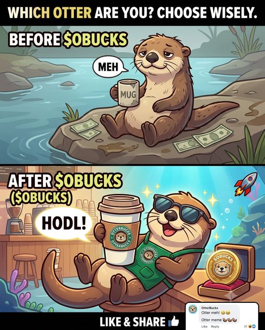 A meme featuring otters with text 'WHICH OTTER ARE YOU? CHOOSE WISELY.', showing a 'MEH' otter holding a mug labeled 'MUG' before $OBUCKS, and a sunglasses-wearing otter holding coffee and saying 'HODL!' after $OBUCKS.