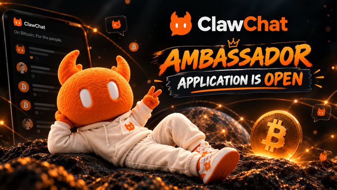 A promotional graphic for 'ClawChat' featuring an orange horned mascot character lounging on rocky terrain, with bold text announcing 'AMBASSADOR APPLICATION IS OPEN' next to a glowing Bitcoin coin.