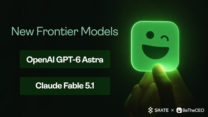 A hand holds a glowing green winking smiley face icon next to the text "New Frontier Models," listing "OpenAI GPT-6 Astra" and "Claude Fable 5.1" as the latest models available on BeTheCEO. The image ties directly to the post by highlighting these two AI trading models that users can now deploy with capital on the platform.